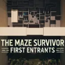 The Maze Survivor: First Entrants cover art
