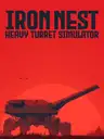 IRON NEST: Heavy Turret Simulator