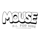 MOUSE: P.I. For Hire