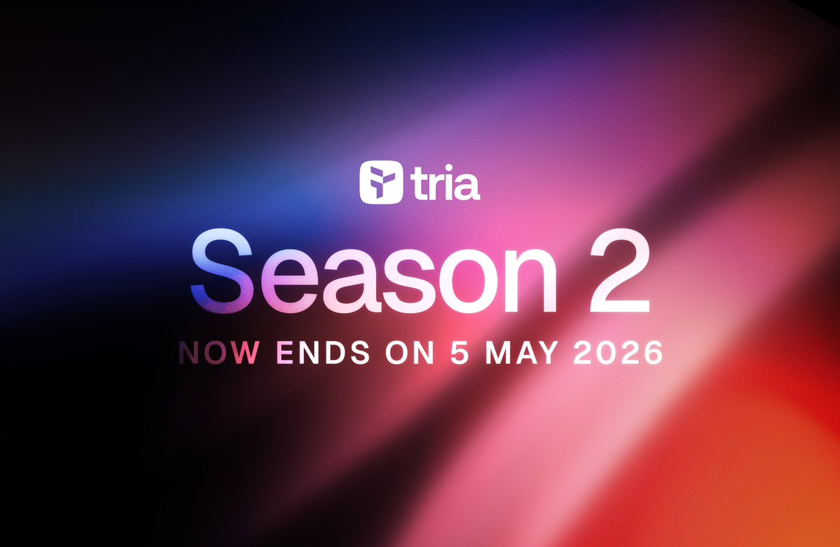Tria Season 2 Extended to May 5