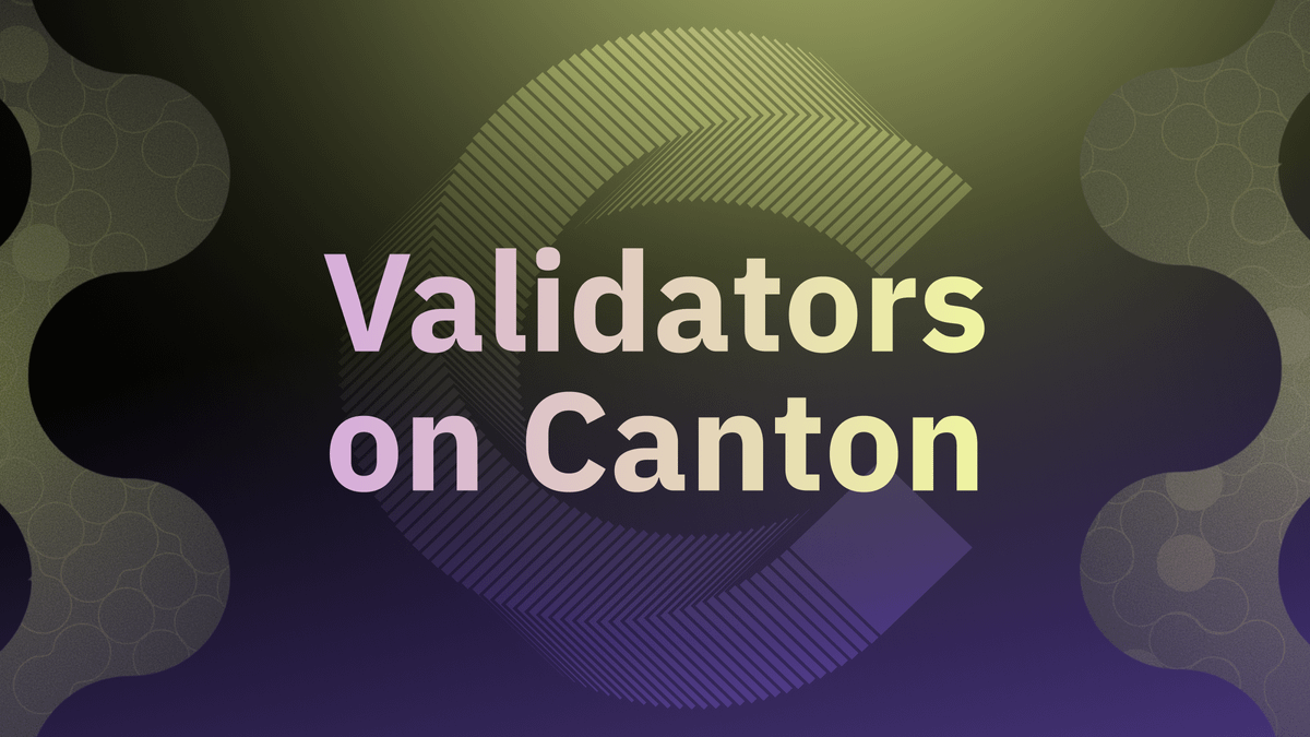 Canton Network Hits 700+ Validators