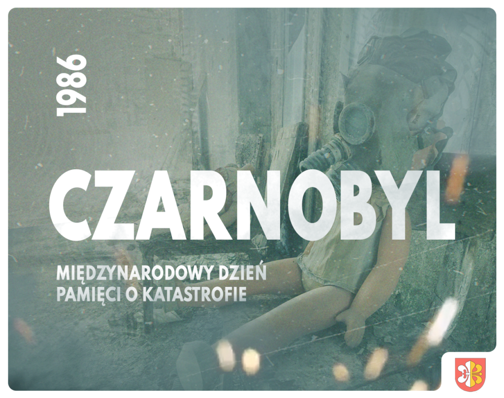 26 kwietnia Pamięć o Czarnobylu — Klejnoty