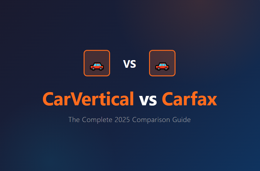 CarVertical vs Carfax: Which One is Best in 2025?