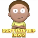 avatar Don’t even trip dawg!