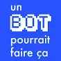 unbotpourraitfaireca