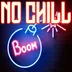 nochillboom