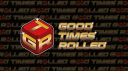 Good Times Rolled banner