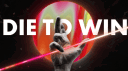 Die To Win banner