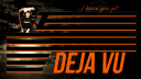 Deja Vu banner