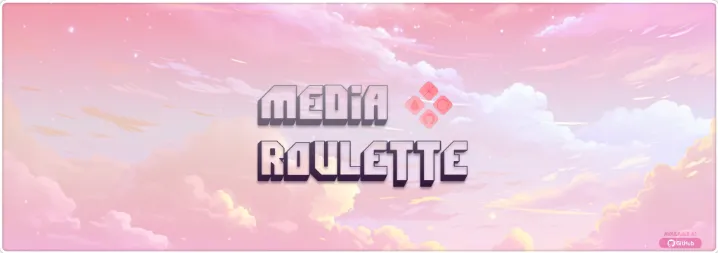 Media Roulette#5763 banner