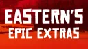 Eastern's Epic Extras banner