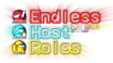 [EHR] Endless Host Roles (Among Us) server banner