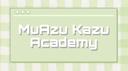⁀MuAzu Kazu Academyˎˊ˗ Banner