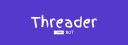 Threader | Discord App Directory