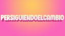 Persiguiendoelcambio Banner