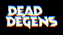 Dead Degens banner