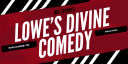 Lowe's Divine Comedy. banner