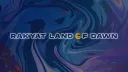 Rakyat Land of Dawn banner
