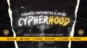 CYPHERHOOD™ | Hip-Hop, Freestyle & Producción Musical Discord server banner