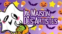 🕯La Maison Des Artistes 🎃 banner