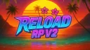 🌴 RELOAD RP | V2 🌴 banner