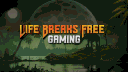Life Breaks Free Gaming banner