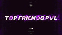 𝓣𝓸𝓹 𝓕𝓻𝓲𝓮𝓷𝓭𝓼 𝓟𝓥𝓛 banner