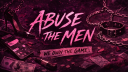 ꔫ : Abuse the Men ໒꒱ banner