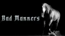 Bad Manners banner