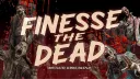 V1: FINESSE THE DEAD SURVIVAL WL banner