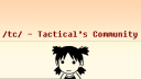 /tc/ - Tactical's Community 3.0 Discord server banner