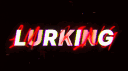 lurking banner