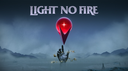 Light No Fire Banner
