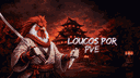 Loucos Por PVE banner