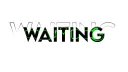 WAITING banner