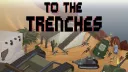 To The Trenches banner