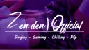 𝐙𝐞𝐧♡𝐃𝐞𝐧 | 𝐎𝐅𝐅𝐈𝐂𝐈𝐀𝐋 • Singing • Anime • Gaming • Chilling • Active • Voice Chat banner