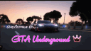 𝘎𝘛𝘈 𝘜𝘯𝘥𝘦𝘳𝘨𝘳𝘰𝘶𝘯𝘥 banner