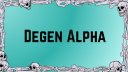 Degen Alpha Discord server banner