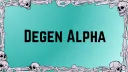 Degen Alpha banner
