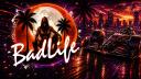 BADLIFE