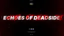 ☣ Echoes Of Deadside ☣ banner