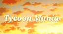 Tycoon Mania 🎲 banner