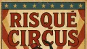 Risqué Circus¹⁸⁺ banner