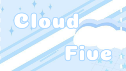 ☁𝐶𝑙𝑜𝑢𝑑 𝐹𝑖𝑣𝑒☁ server banner