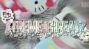 XTM : XTREME THREATS(HANGOUT) banner