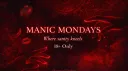 🩸 MANIC MONDAYS 🩸 banner