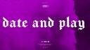 ⋆｡ ﾟ｡ ⋆ Date And Play [NSFW] ｡ ﾟ ﾟ｡⋆ Banner