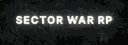 𝐒𝐄𝐂𝐓𝐎𝐑 𝐖𝐀𝐑 𝐑𝐏  𝗜 𝐔𝐍𝐓𝐔𝐑𝐍𝐄𝐃 banner