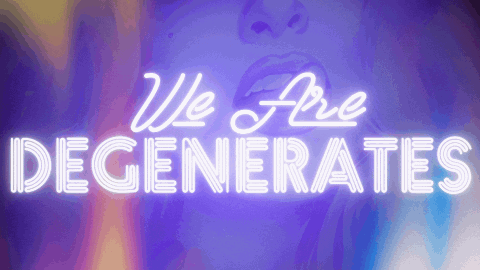 We are Degenerates banner